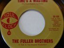 THE FULLER BROTHERS - TIME'S A WASTING - SOUL CLOCK Northern Soul Classic