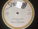 FREDDY MCGREGOR NEVER GET AWAY JAH WALTON CHANT REGGAE SPIDERMAN CAMPBELL 45 RPM