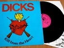 DICKS Kill from the heart ORIGINAL 1983 US LP Punk Hardcore kbd