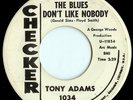 Tony Adams: The Blues Don't Like Nobody R&B/Mod/ Popcorn/ Northern Soul