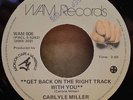 CARLYLE MILLER GET BACK ON THE RIGHT TRACK CANADIAN NORTHERN SOUL 45 MODERN