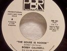 45 Northern Soul Boogie BOBBY CALDWELL The House Is Rockin' 1976 PROMO
