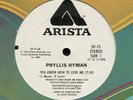 PHYLLIS HYMAN-YOU KNOW HOW TO LOVE ME**100% Original ARISTA Promo 12