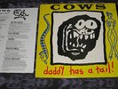 LP rare Daddy Has A Tail COWS Amphetamine Noise nirvana melvins heroine sheiks
