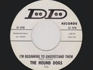 '62 W. Coast Doowop/Instro HOUND DOGS Beginning To Understand Them HEAR BOTH