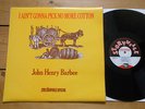 Storyville JOHN HENRY BARBEE - AIN'T GONNA PICK NO MORE COTTON Vinyl LP BLUES