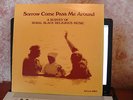 Sorrow Come Pass Me Around  A Survey Of Rural Black Religious Music LP Various A