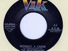 45 RPM The Heartbreakers VIK 0261 Without A Cause  DOO WOP  '57