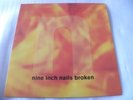 NINE INCH NAILS BROKEN LP VINYL'92 MADE IN BRAZIL HELP ME I AM IN HELL  8 TRACKS