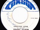 ERNEST WILSON - UNDYING LOVE on the COXSON  label    ??