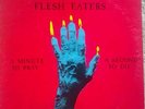 The Flesh Eaters/A Minute To Pray/Original Vinyl 1981