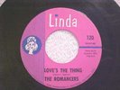 THE ROMANCERS (RARE GARAGE PSYCH)   LOVE'S THE THING   LINDA 120