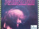 JETHRO TULL THE WITCH'S PROMISE / TEACHER  7