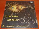 ? LA PICCOLA DIMENSIONE - TU MI DIRAI   ?  7