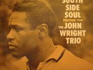 THE JOHN WRIGHT TRIO South Side Soul LP Prestige 7190 mono RVG VG+