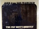 PAT BRITT-JAZZ FROM SAN FRANCISCO-SEALED ORIGINAL STEREO LP