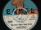 GIRL WHAT YOU'RE DOING TO ME/ WOMAN A GRUMBLE  Owen Gray (Skinhead Reggae) EX- ?