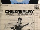 Child's Play: Stranger in Love/Red Hot  LA METAL '86 private ?HEAR