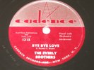 Bye bye love   The Everly Brothers   on  CADENCE   1957  78   NM- 