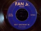 VILAS CRAIG DON'T SWEETHEART ME / WALKIN DOWN THE AVENUE FAN JR 4728 45 RPM