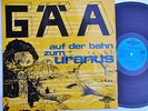 GÄA/GAA AUF DER BAHN ZUM URANUS 1974 ORIGINAL KRAUT. LP