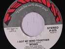 MOSES: I Got My Mind Together 45 rare Soul