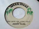 Johnny Clarke Bad Days Are going Away Killer Roots 7
