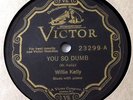 VERY RARE Willie Kelly - You So Dumb - Nasty - But It's Clean - 78 RPM VICTOR