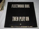 FLEETWOOD MAC THEN PLAY ON REPRISE K44103 ORIGINAL LP U K PRESSING  RARE  NICE