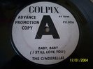 THE CINDERELLAS Baby Baby (I Still Love You) 1964 ADVANCE PROMO COPY  VERY RARE