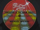 MICHAEL WILSON rare boogie funk Groove It To Your NM 12