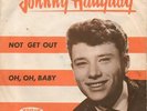 Johnny Hallyday, danois: Not get out \ oh, oh, baby