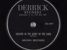 Hear Black Gospel 78 BROWN BROTHERS Soldier In The Army Of The Lord DERRICK 297