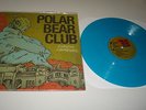 Polar Bear Club Chasing Hamburg lp Blue vinyl 1st press La Dispute NOFX SXE