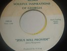 SOULFUL INSPIRATIONS OF GEORGIA JESUS WILL PROVIDE 45 SAINT BLACK GOSPEL
