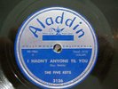 EARLY Doo Wop 78 RPM  FIVE KEYS on ALADDIN  I HADN
