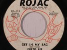 rare Soul Funk 45 CURTIS LEE get in my bag ROJAC Hear