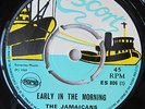Early In The Morning /  Mr Lonely - The Jamaicans - Escort - Near Mint