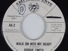 Northern Soul 45 BOBBIE SMITH Walk On Into My Heart AMERICAN ARTS HEAR