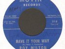 NORTHERN SOUL R&B    ROY MILTON    HAVE IT YOUR WAY   MOVIN
