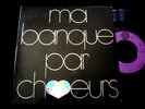 FRANCOIS DE ROUBAIX/OST/BO/MA BANQUE PAR CHOEURS/SOCIETE GENERALE/RARE FRENCH SP