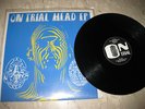 ON TRIAL -head ep 10'' VINYL 1ST ISSUE DELERIUM RECORDS sun dial stoner