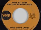 Northern Soul 45 ROSE ST JOHN & WONDERETTES Fool Don't Laugh VEEP HEAR