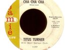 TITUS TURNER Bla Bla Bla Cha Cha Cha on Jamie R&B Popcorn 45 Hear