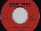 Funk 45 MR PERCOLATOR Got a Thing for You Baby WAX-WEL HEAR