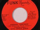 rare Soul Funk 45 KING ERNEST BAKER somebody somewhere