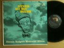 Jimmie Rodgers Memorial Album LP Never No Mo' Blues
