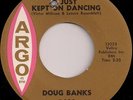 Northern Soul - Doug Banks - I just kept on dancing - original US Argo - MINT 