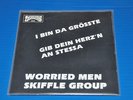 WORRIED MEN SKIFFLE GROUP - I bin da Grösste / Gib dein Herz'n an Stessa (1980)