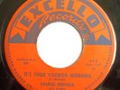 R&B NORTHERN 45-CHARLES SHEFFIELD-IT'S YOUR VOODOO WORKING /ROCK N ROLL TRAIN